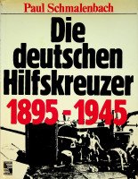 Schmalenbach, P - Die deutschen Hilfskreuzer 1895-1945