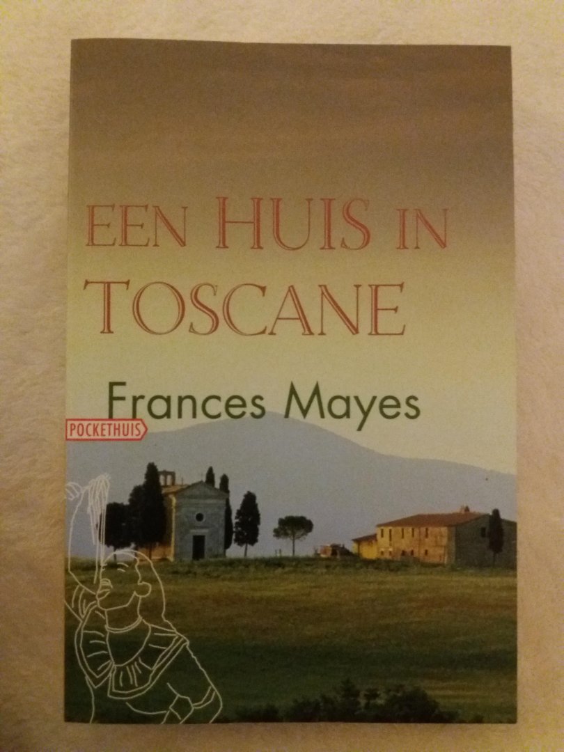 Mayes, F. - Een huis in Toscane