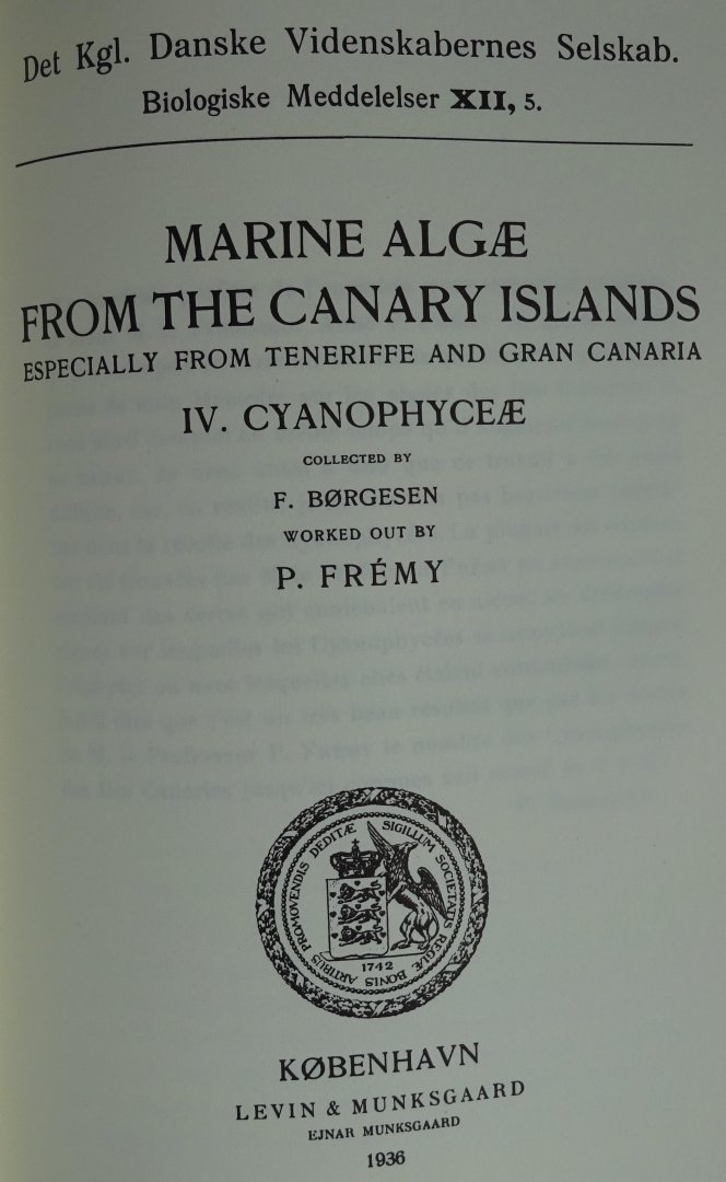 Borgesen, F. - Marine Algae of the Canary Islands. REPRINT [ isbn 906105012X ]