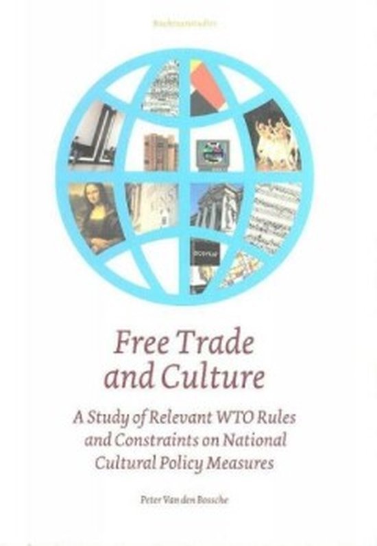 Bossche, Peter Van den - Free trade and culture