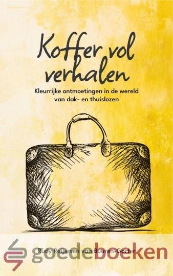 Reijersen van Buuren-Gorter, Rudy - Koffer vol verhalen *nieuw* --- Kleurrijke ontmoetingen in de wereld van dak- en thuislozen