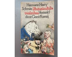 Herman Harry Schmitz - Katastrofale verhalen