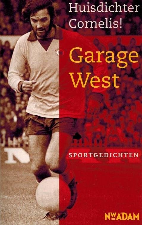 Huisdichter Cornelis - Garage West -Sportgedichten