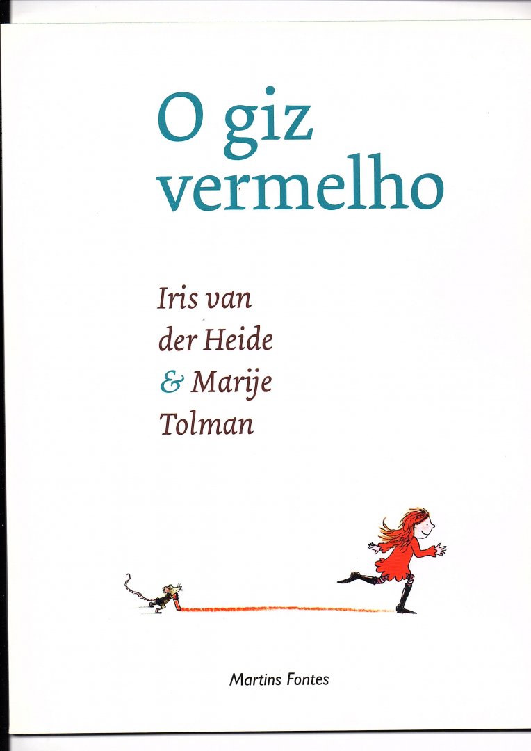 Heide, Iris van der & Marije Tolman - O giz vermelho (Braziliaanse vertaling van Het Krijtje).