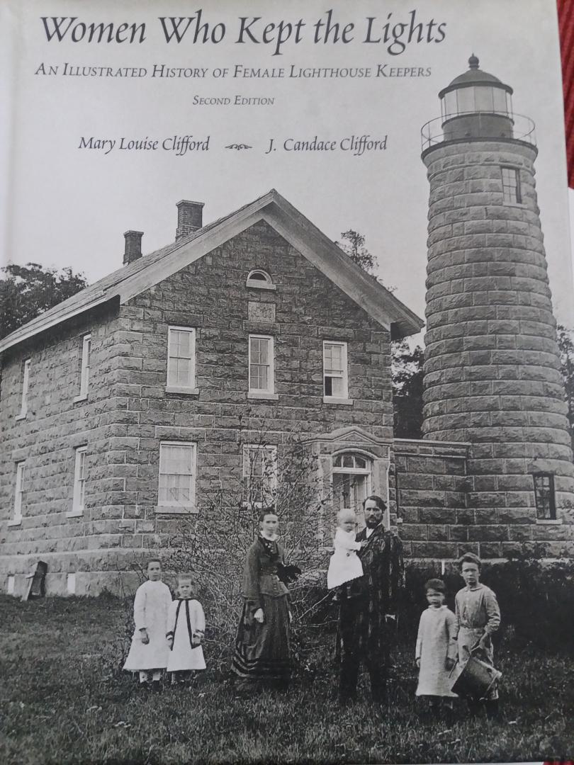 Clifford, Mary Louise, Clifford. J. Candace, Clifford, J. Candace - Women Who Kept the Lights / An Illustrated History of Female Lighthouse Keepers