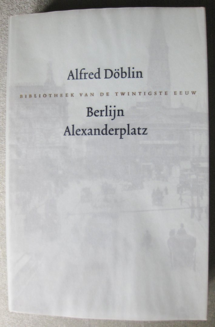 Döblin, Alfred - Berlijn Alexanderplatz  -  Franz Biberkopfs zondeval