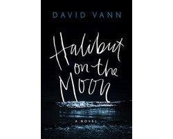 David Vann - Halibut on the Moon