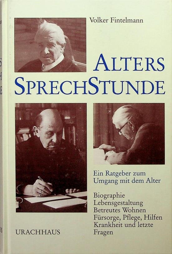 Fintelmann, Volker - Alters Sprechstunde. Ein Ratgeber zum Umgang mit dem Alter