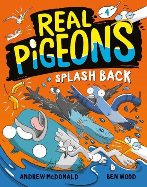 Andrew McDonald - Real Pigeons Splash Back (Book 4)