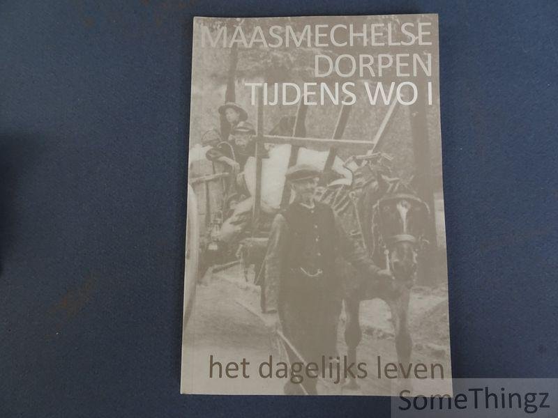 Jan Kohlbacher, Robert Dexters, Tony Schalenborgh en Leopold Crijns. - Maasmechelse dorpen tijdens WO I : het dagelijks leven