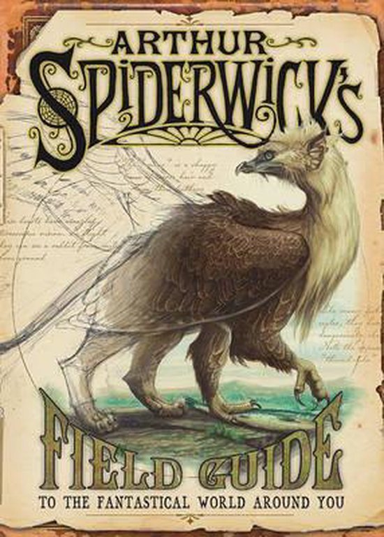 Black, Holly, DiTerlizzi, Tony - Arthur Spiderwick's Field Guide to the Fantastical World Around You