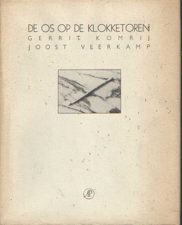 KOMRIJ, GERRIT; VEERKAMP, JOOST - De os op de klokketoren