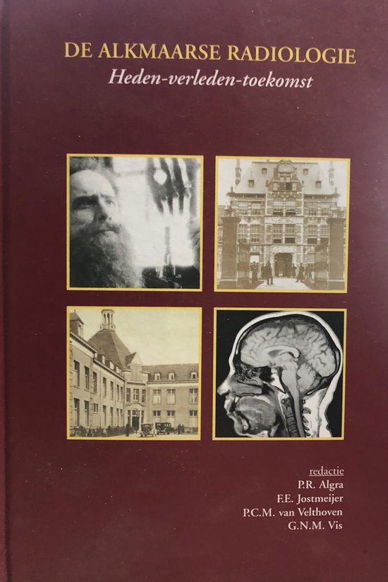 Algra, P.R. - De Alkmaarse radiologie