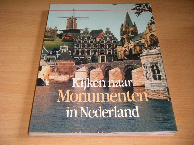 A.P. Smaal (samenstelling en eindredactie) - Kijken naar monumenten in Nederland