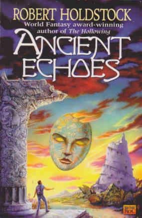 Holdstock, Robert - Ancient Echoes