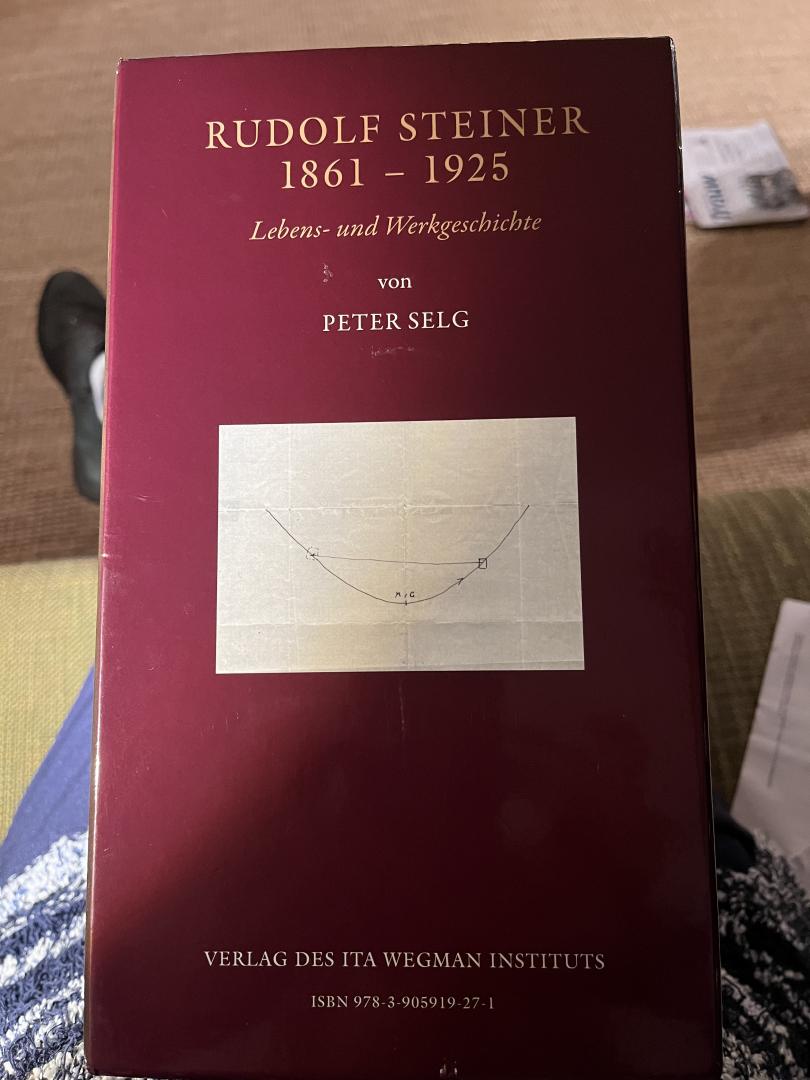 Selg, Peter - Rudolf Steiner 1861-1925, Lebens- und Werkgeschichte