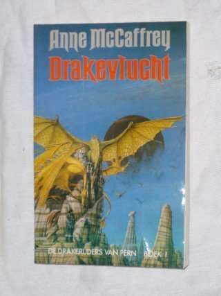 McCaffrey, Anne - De drakenrijders van Pern, Boek 1: Drakevlucht