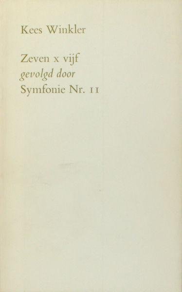 Winkler, Kees. - Zeven x vijf gevolgd door Symfonie Nr.11.