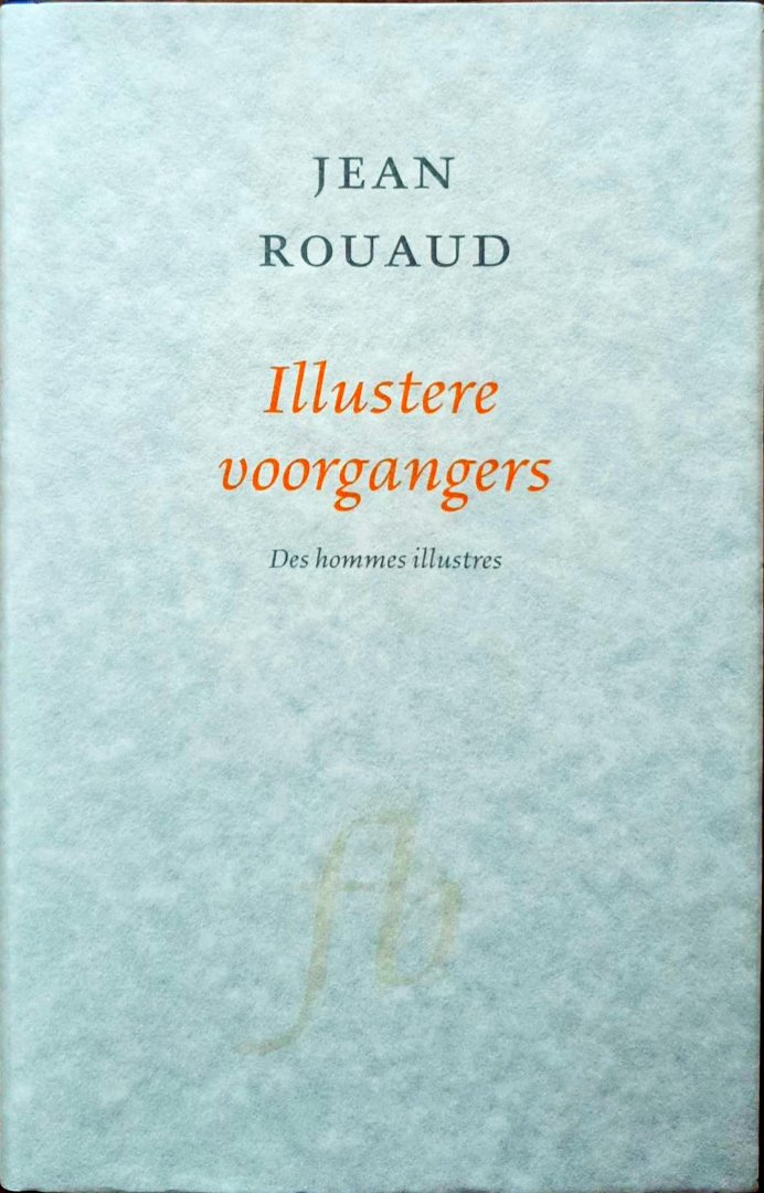 Rouaud, Jean - Illustere voorgangers