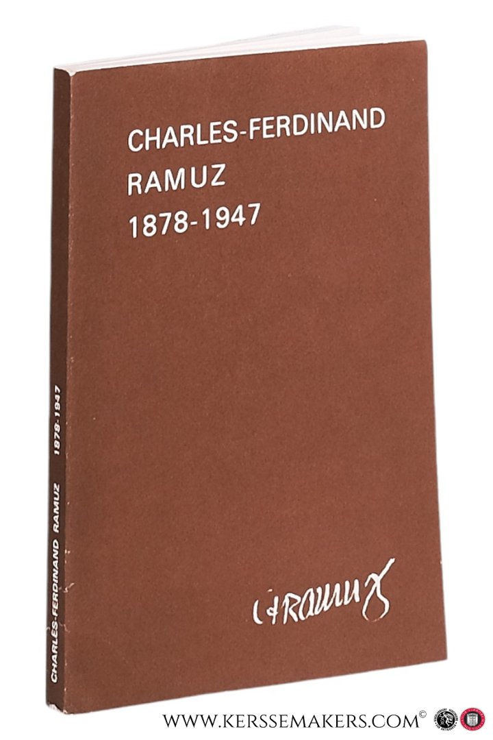Waridel, Brigitte (ed.). - C. - F. [ Charles-Ferdinand ] Ramuz 1878 - 1947. Catalogue rédigé par Brigitte Waridel. Préface de Jean-Pierre Clavel. Introduction de Doris Jakubec (Réimpression) Supplément: Ramuz dans les collections belges par Jean-M. Horemans.