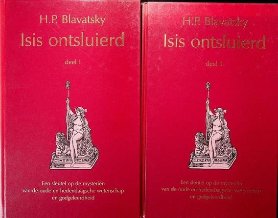 Blavatsky, H.P. - Isis ontsluierd