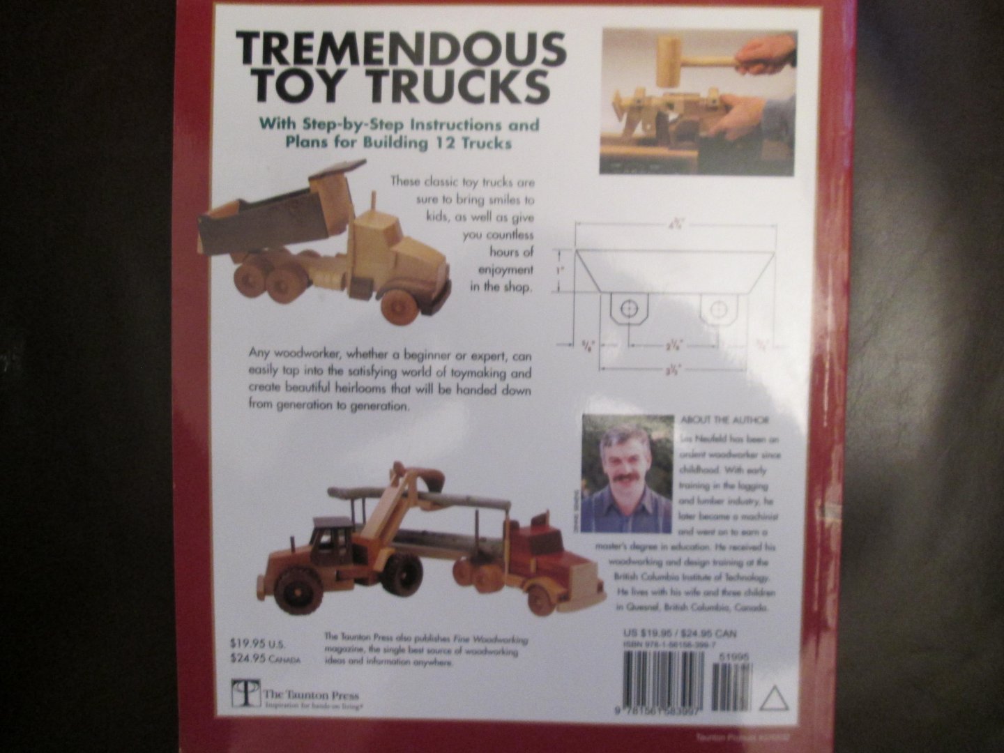 Neufeld , Les - TREMENDOUS TOY TRUCKS ; with step - by - step instructions and plans for building 12 trucks
