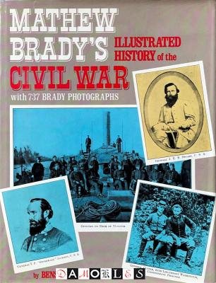 Benson J. Losing - Matthew Brady's Illustrated History of the Civil War 1861 - 65
