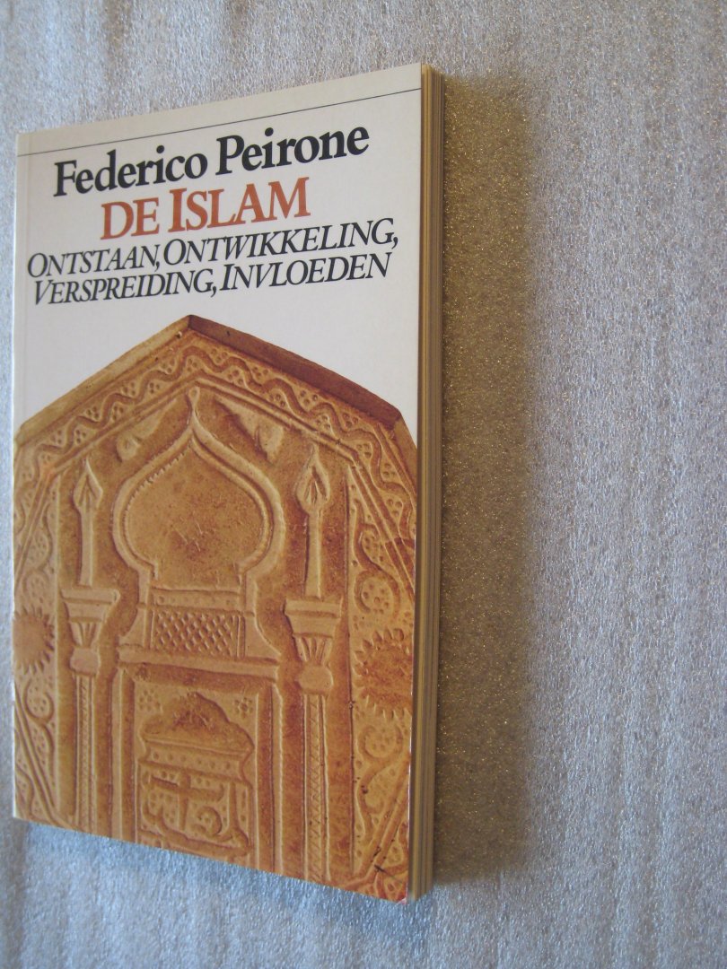 Peirone, Federico - De Islam / Ontstaan, Ontwikkeling, Verspreiding, Invloeden