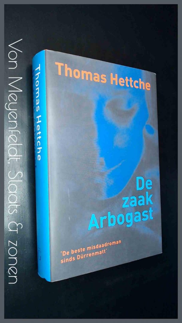 Hettche, Thomas - De zaak Arbogast