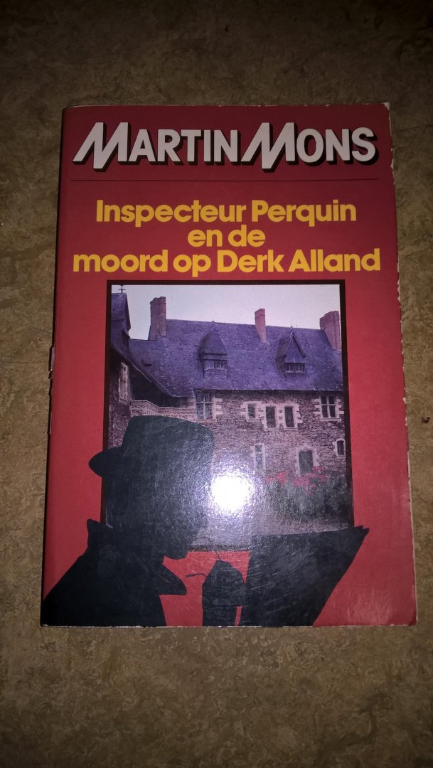 Mons Martin - inspecteur Perquin en de moord op Derk Alland