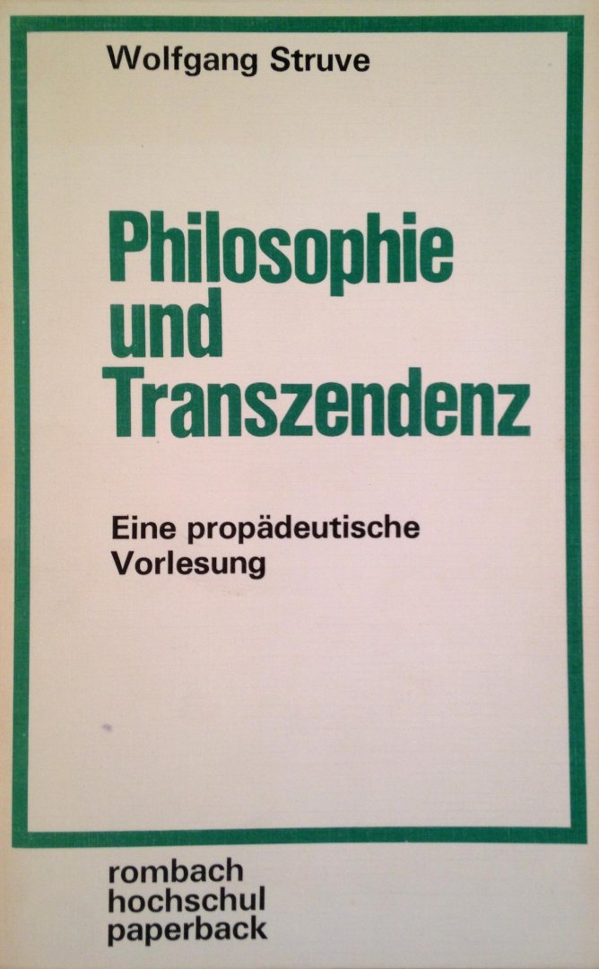 Struve, Wolfgang - Philosophie und Transzendenz - Eine propädeutische Vorlesung
