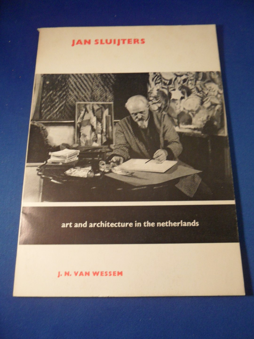 Wessem, J.N. van - Jan Sluijters. Art and architecture in the Netherlands