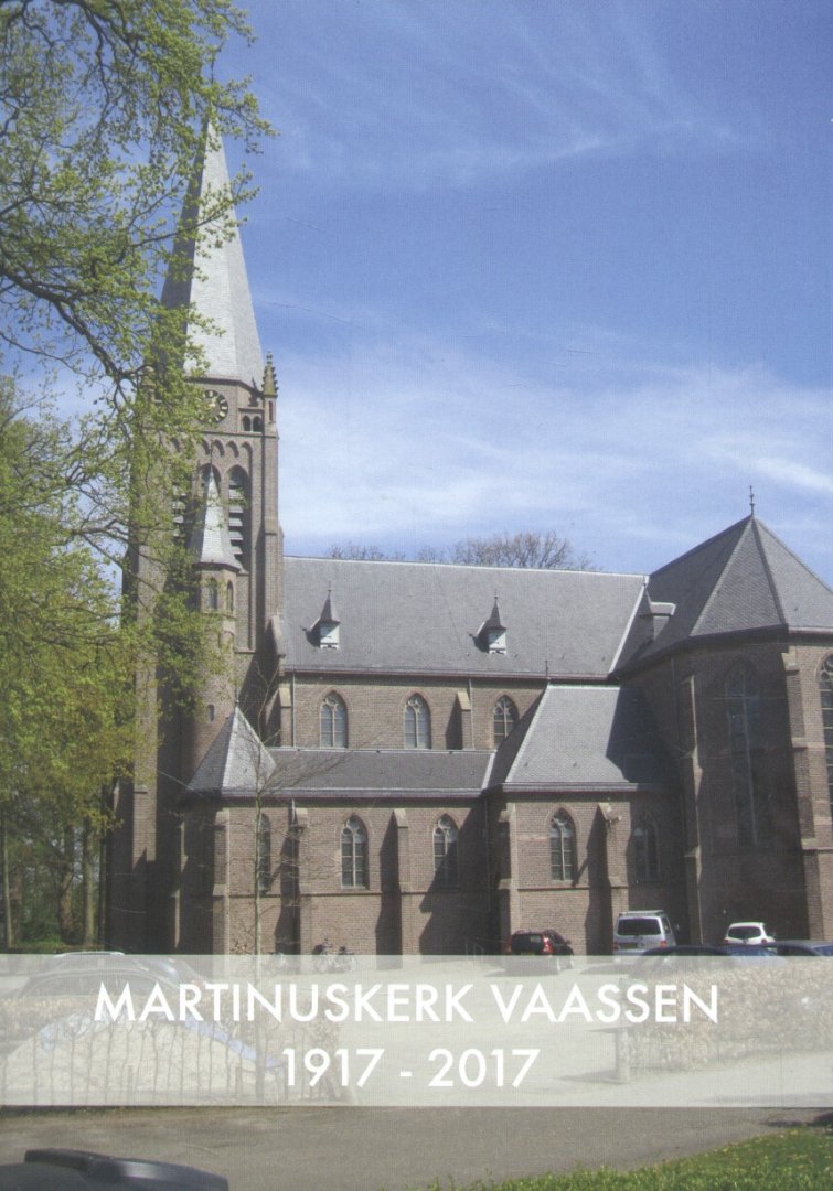 Auteur (onbekend) - Martinuskerk Vaassen 1917-2017 (jubileumboek)