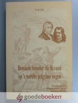Veld, H. van t - Beminde broeder die ik vand op s werelts pelgrims wegen --- Jan Luyken (1649-1712) als illustrator en medereiziger van John Bunyan (1628-1688). Academisch proefschrift.
