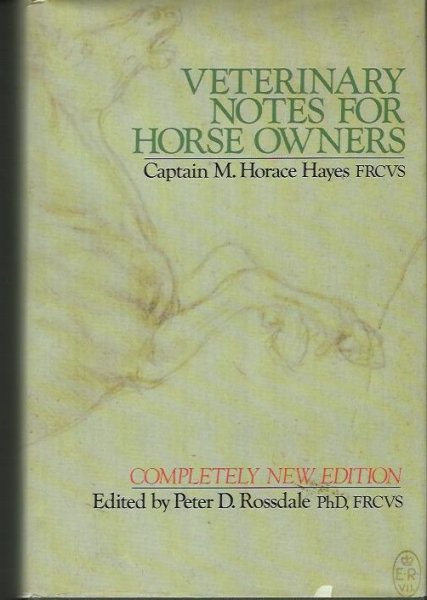 Horace Hayes Captain M. FRCVS - Veterinary Notes for Horse Owners