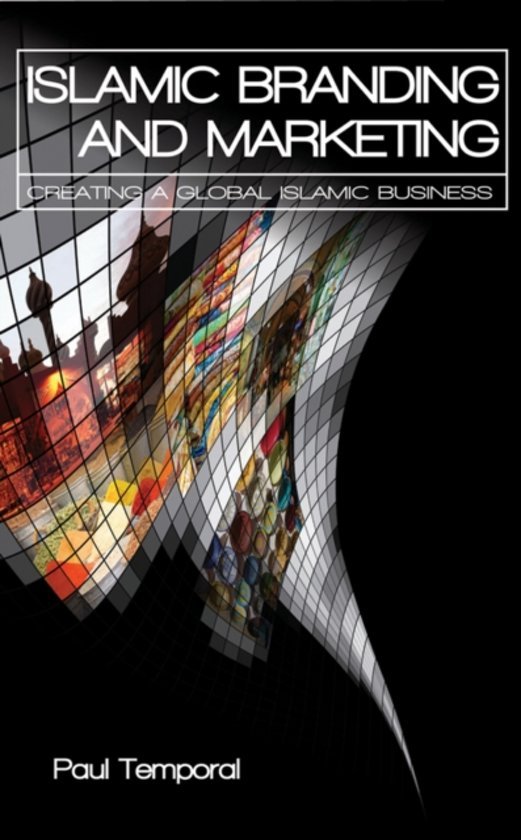 Paul Temporal - Islamic Branding and Marketing / Creating A Global Islamic Business