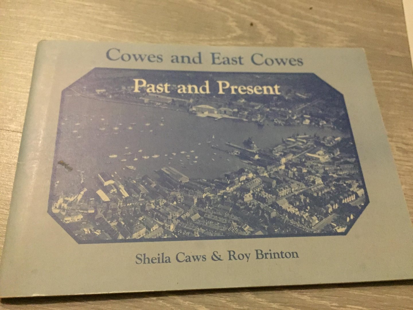 Sheila Caws Roy Brinton - Cowes and east cowes past and present