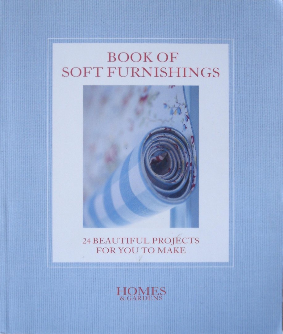 Tubbs, Gabi - Book of Soft Furnishings. 24 beautiful projects for you to make.