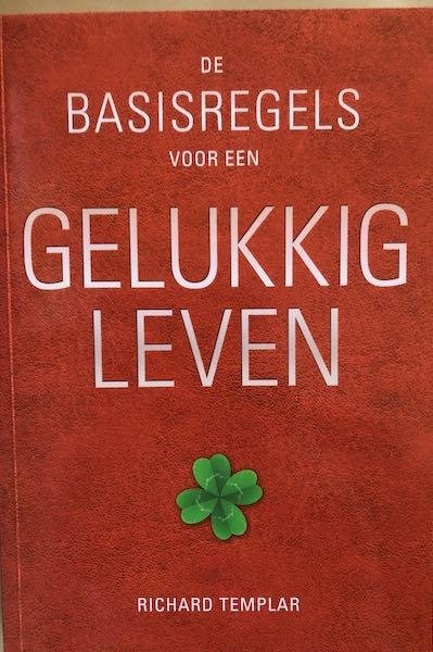 Templar, Richard - DE BASISREGELS VOOR EEN GELUKKIG LEVEN