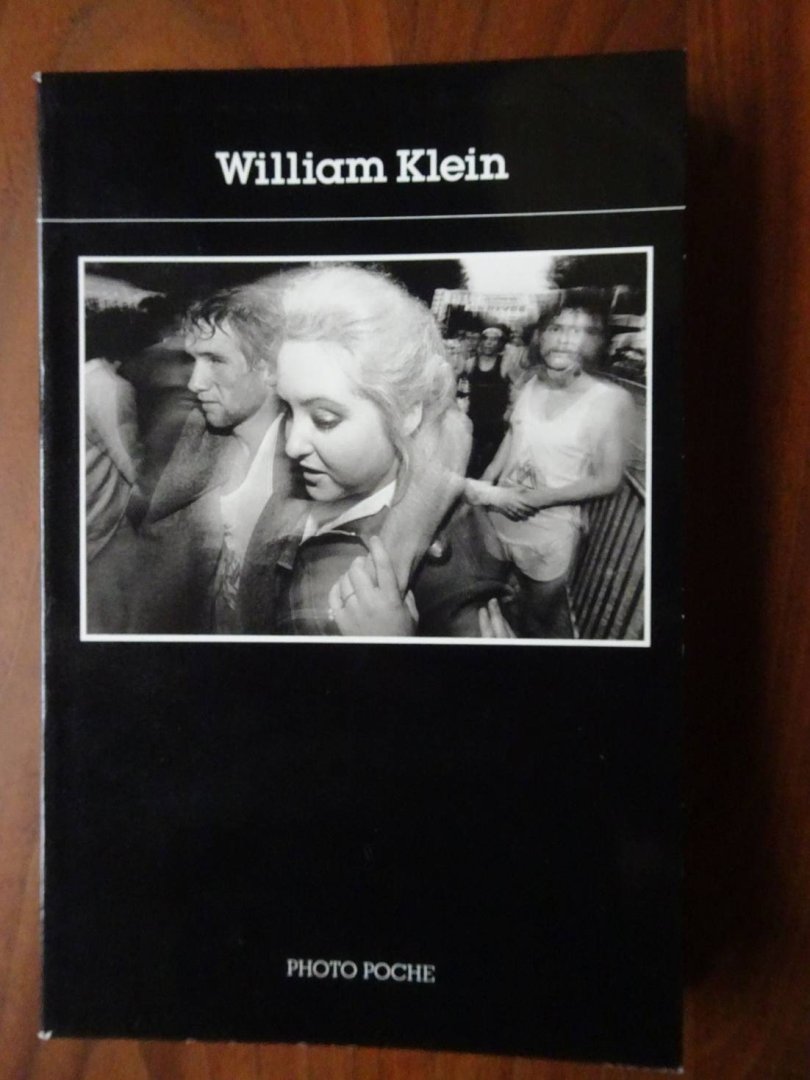 Delpire, Robert & Christian Caujolle. - William Klein.