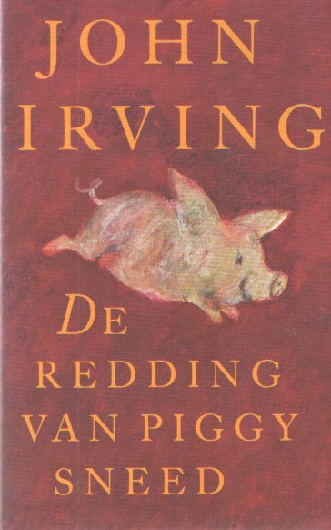 Irving, John - De redding van Piggy Sneed. Verhalen