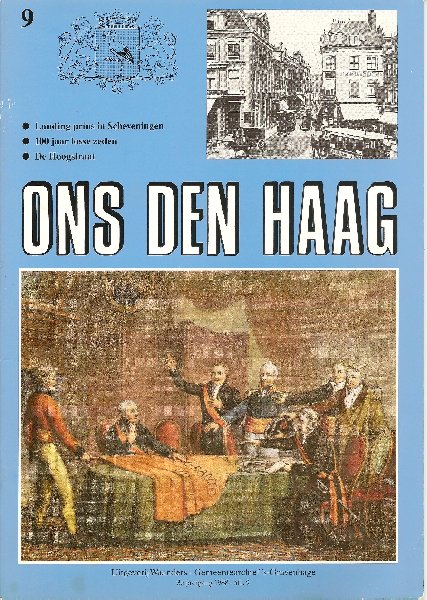Diverse auteurs - Ons Den Haag - Afl. 9 3e jaargang 1988 - Landing prins in Scheveningen - 100 jaar losse zeden - De Hoogstraat.