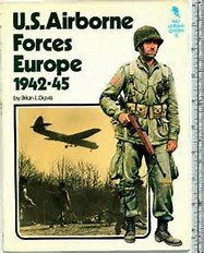 Davis, Brian L. - The US Airborne Forces Europe 1942-1945