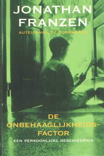 Franzen, Jonathan - De onbehaaglijkheidsfactor: een persoonlijke geschiedenis