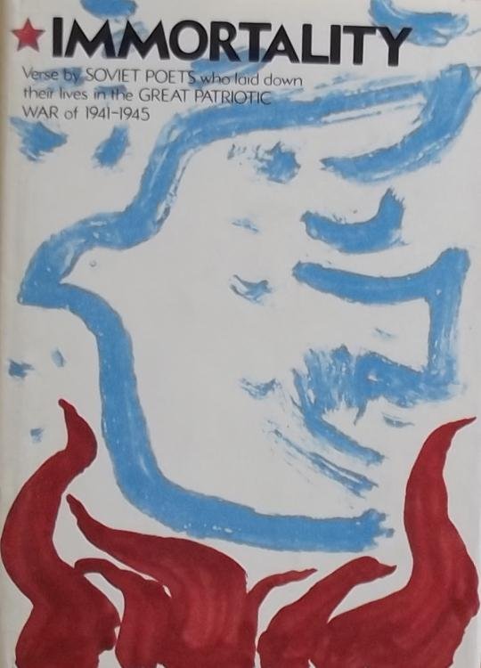 Surkov, Alexei. (voorwoord) - Immortality. Verse by Soviet Poets who laid down their lives in the great patriotic war of 1941 - 1945
