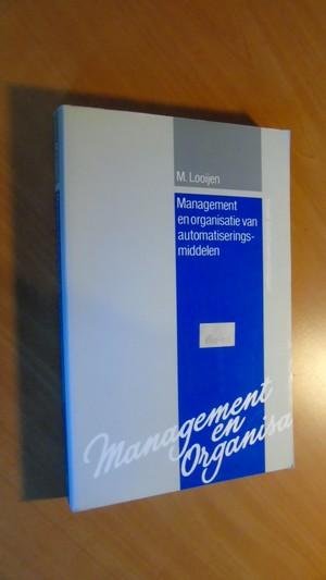 Looijen, M - Management en organisatie van automatiseringsmiddelen