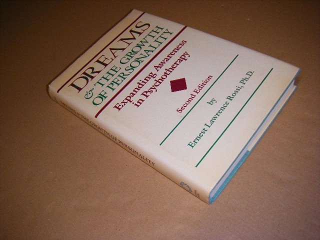 Ernest Lawrence Rossi - Dreams and the Growth of Personality. Expanding Awareness in Psychotherapy