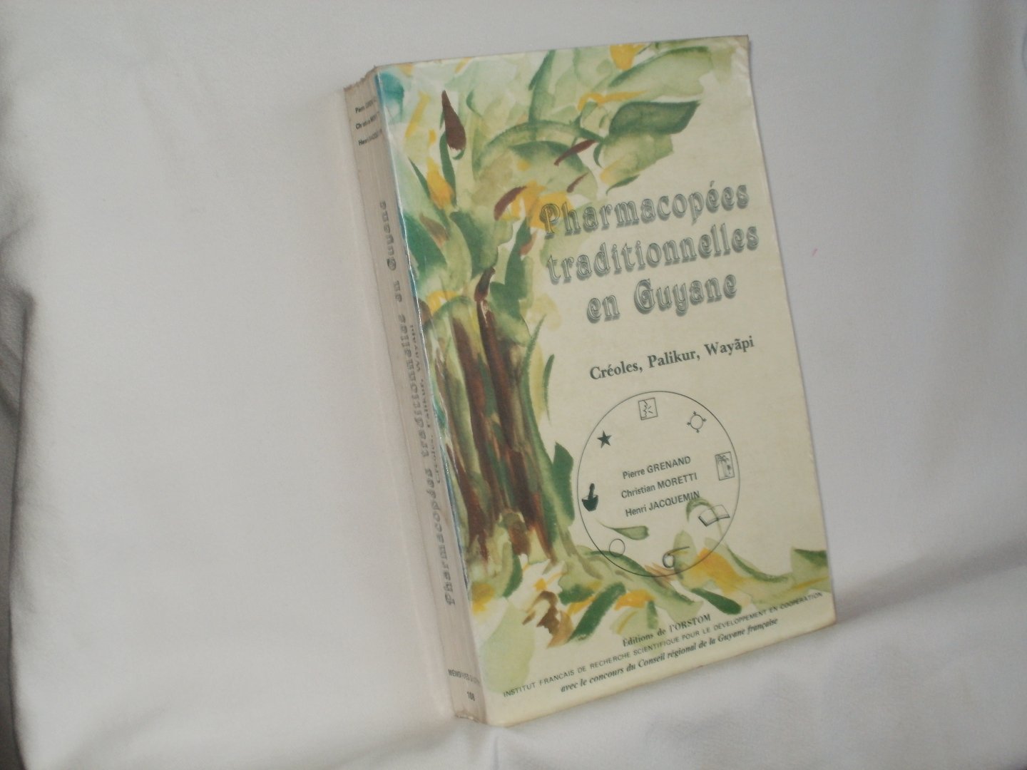 Grenand, Pierre; Moretti, Christian; Jacquemin, Henri - Pharmacopees traditionnelles en Guyane, Creoles, Palikur, Wayapi.