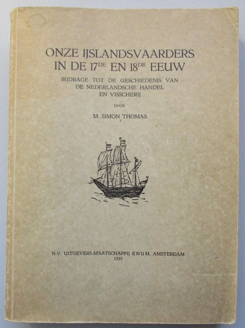 Thomas, M.S - Onze IJslandvaarders in de 17de en 18de eeuw