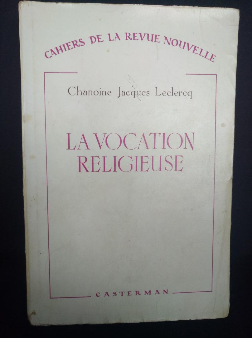 Chanoine Jacques Leclerq - La vocation religieuse